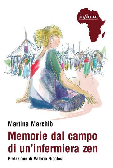 Memorie dal campo di un'infermiera zen - Martina Marchiò - Valerio Nicolosi