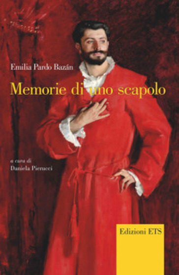 Memorie di uno scapolo - Emilia Pardo Bazán