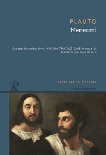 Menecmi. Testo latino a fronte - Tito Maccio Plauto