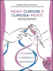 Menti curiose e curiosa-menti. Premio per la migliore idea, dopo la cicogna e i cavoli