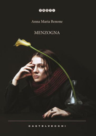 Menzogna - Anna Maria Benone