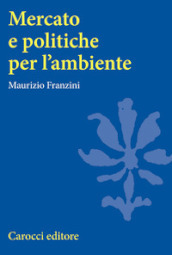 Mercato e politiche per l ambiente