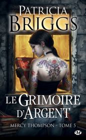 Mercy Thompson, T5 : Le Grimoire d Argent