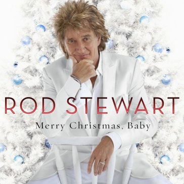 Merry christmas, baby - Rod Stewart