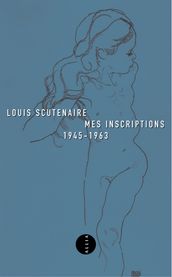 Mes Inscriptions 1945-1963