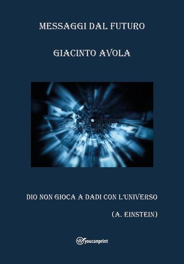 Messaggi dal futuro - Giacinto Avola