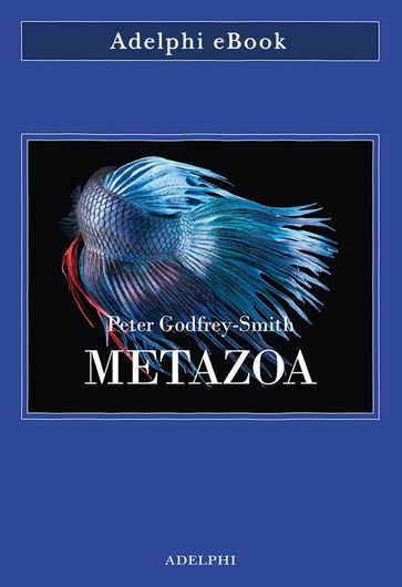 Metazoa - Peter Godfrey-Smith