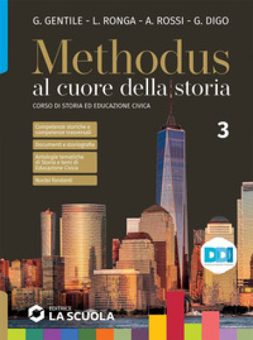 Methodus. Con CLIL History 3, Verso l'esame. Per le Scuole superiori. Con e-book. Con espansione online. Vol. 3: Il Novecento e l'inizio del XXI secolo - Gianni Gentile - Luigi Ronga - Anna Carla Rossi - Giulia Digo