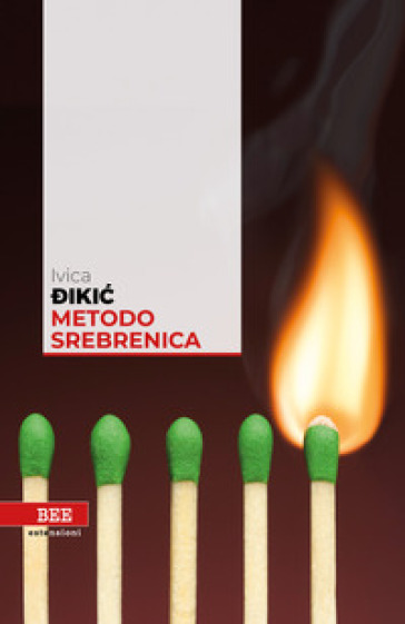 Metodo Srebrenica - Ivica Dikic