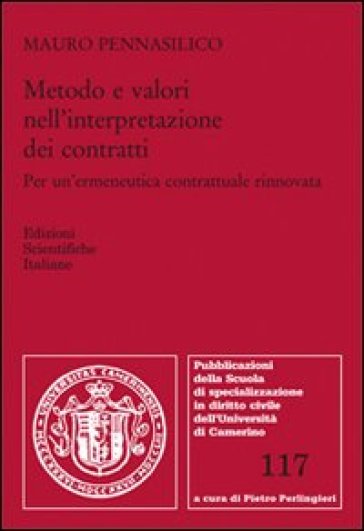 Metodo e valori nell'interpretazione dei contratti - Mauro Pennasilico