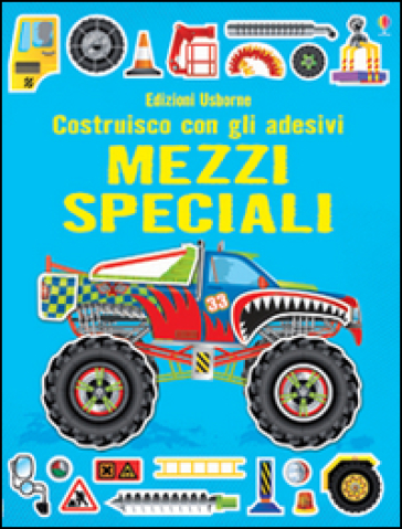 Mezzi speciali. Con adesivi. Ediz. illustrata - Simon Tudhope