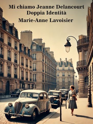 Mi chiamo Jeanne Delancourt - Marie-Anne Lavoisier