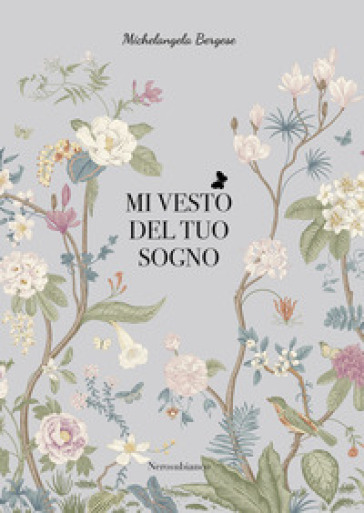 Mi vesto del tuo sogno - Michelangela Bergese