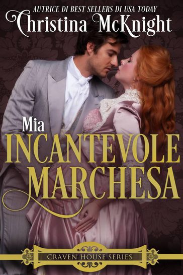 Mia incantevole marchesa - Christina McKnight