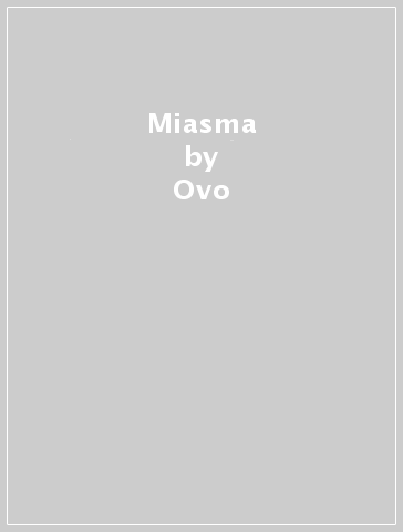 Miasma - Ovo