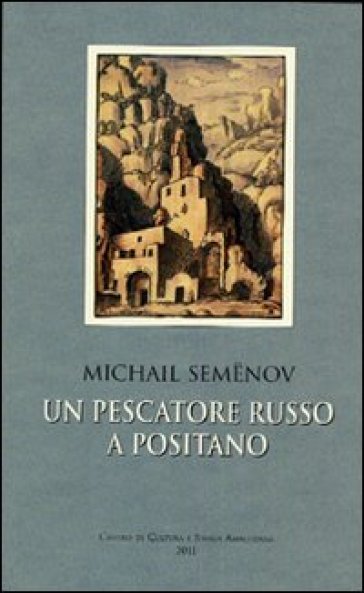 Michail Semenov. Un pescatore russo a Positano