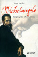 Michelangelo. Biography of a genius. Ediz. illustrata