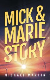 Mick and Marie Story