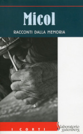 Micol. Racconti dalla memoria