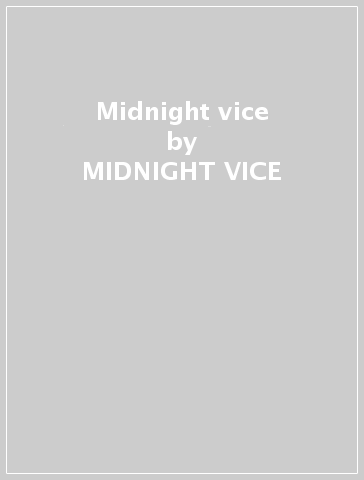 Midnight vice - MIDNIGHT VICE