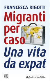 Migranti per caso