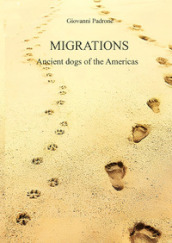 Migrations. Ancient dogs of the Americas