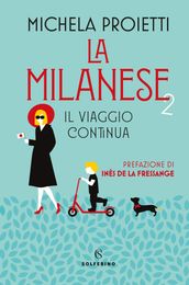 La Milanese 2, il viaggio continua