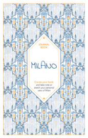 Milano. Journal book. Ediz. illustrata