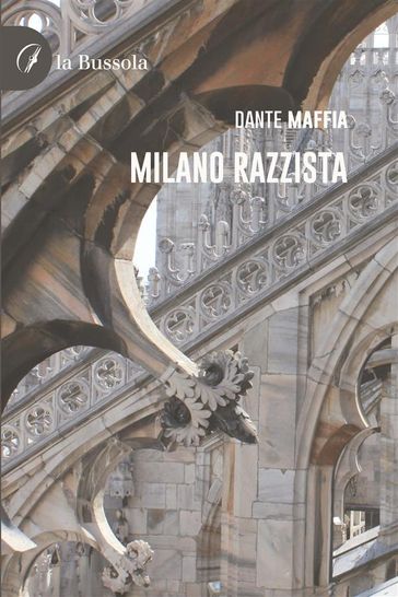 Milano razzista - Dante Maffia