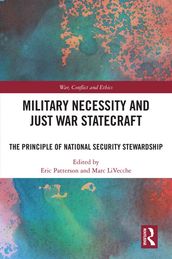 Military Necessity and Just War Statecraft