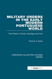 Military Orders in the Early Modern Portuguese World