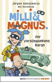 Milli und Magnus - Der verschwundene Baron