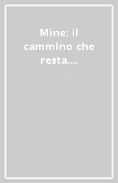 Mine: il cammino che resta. Rapporto della campagna italiana per la messa al bando delle mine