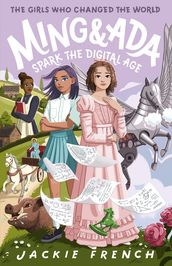 Ming and Ada Spark the Digital Age (The Girls Who Changed the World, #4)