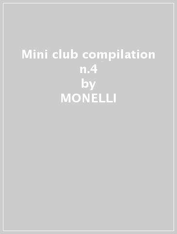 Mini club compilation n.4 - MONELLI