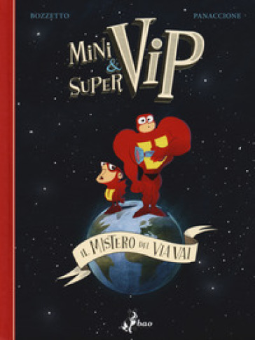 Minivip &amp; Supervip. Il mistero del via vai - Bruno Bozzetto - Grégory PANACCIONE