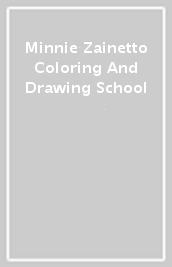 Minnie Zainetto Coloring And Drawing School