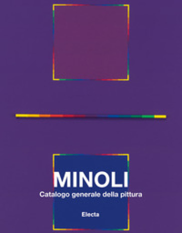 Minoli. Catalogo generale della pittura. Vol. 2: 1980-1992