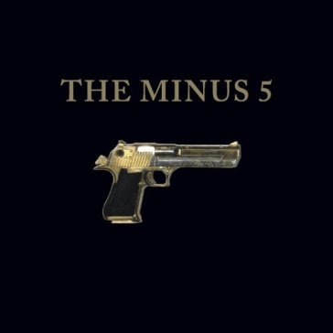 Minus 5 aka the gun album - The Minus 5