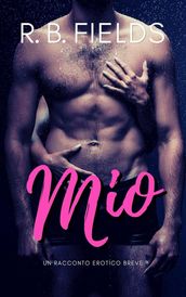 Mio: Un Racconto Erotico Breve