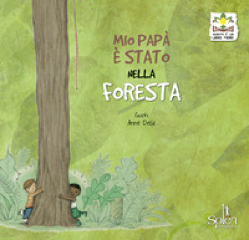 Mio papà è stato nella foresta - Gusti