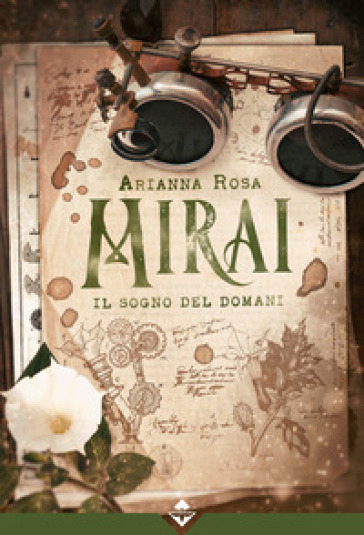 Mirai. Il sogno del domani - ARIANNA ROSA