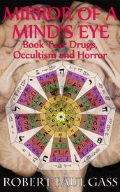 Mirror of a Mind s Eye Book 2 Drugs, Occultism and Horror