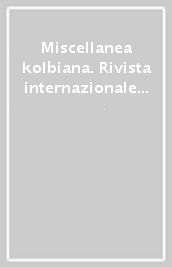 Miscellanea kolbiana. Rivista internazionale di teologia, storia e spiritualità kolbiana. Vol. 2