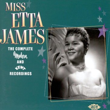 Miss etta james: the complete modern and - Etta James