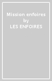 Mission enfoires