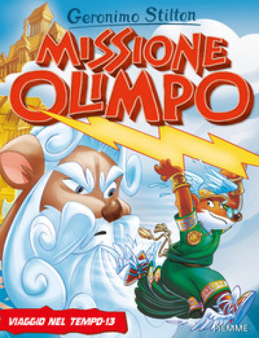 Missione Olimpo. Viaggio nel tempo 13 - Geronimo Stilton