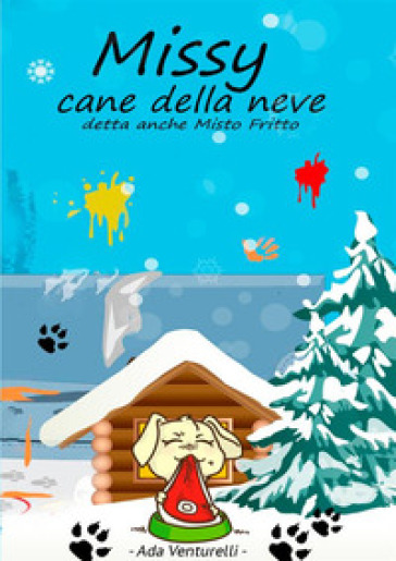 Missy cane della neve, detta anche Misto Fritto - Ada Venturelli