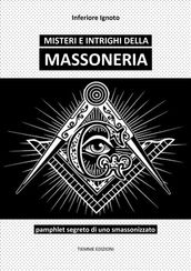 Misteri e intrighi della Massoneria