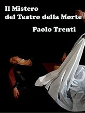 Il Mistero del Teatro della Morte